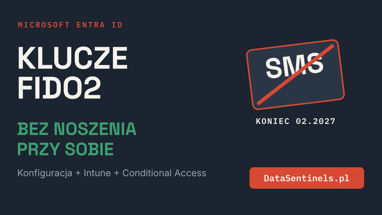 Klucze FIDO2 w Microsoft Entra ID - koniec obsługi SMS w lutym 2027